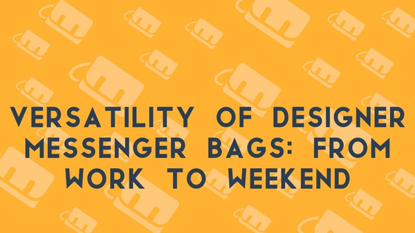 Versatility of Designer Messenger Bags: From Work to Weekend