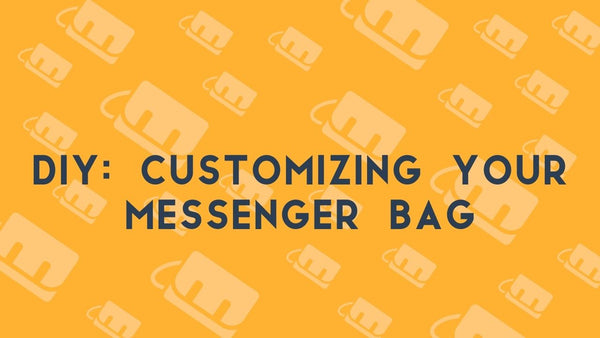 DIY: Customizing Your Messenger Bag